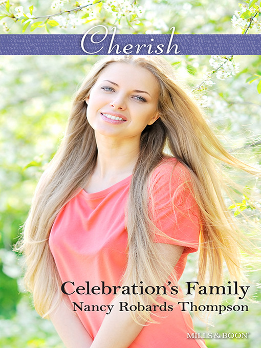 Title details for Celebration's Family by Nancy Robards Thompson - Available